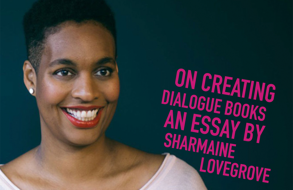 On Creating Dialogue Books: An Essay by Sharmaine Lovegrove